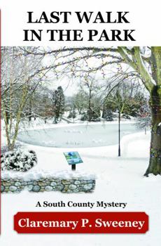 Paperback Last Walk in the Park: A South County Mystery Book