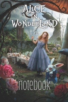 Paperback ALICE IN WONDERLAND notebook: Organize Notes, Ideas, Follow Up, Project Management, 6" x 9" (15.24 x 22.86 cm) - 110 Pages - Durable Soft Cover - Li Book