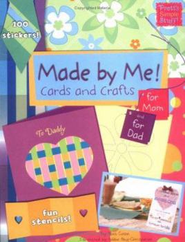 Paperback Made by Me!: Cards and Crafts for Mom and for Dad [With 100 Stickers and Decorative Papers and Punch Out Cards and Stencils] Book