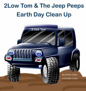 Paperback 2Low Tom and the Jeep Peeps Earth Day Clean Up Book