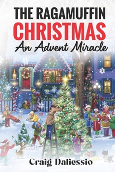Paperback The Ragamuffin Christmas: An Advent Miracle Book