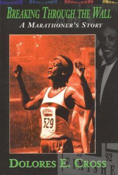 Paperback Breaking Through the Wall: A Marathoner's Story Book