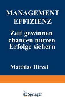 Paperback Management Effizienz: Zeit Gewinnen Chancen Nutzen Erfolge Sichern [German] Book