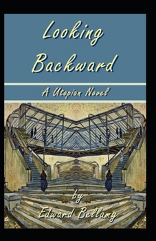 Looking Backward( illustrated edition)