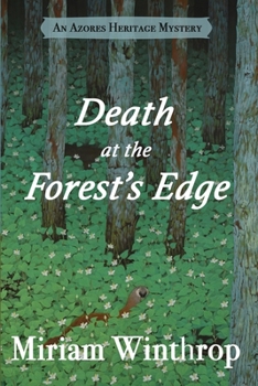 Paperback Death at the Forest's Edge (Azores Heritage Mystery Series Book 3) Book