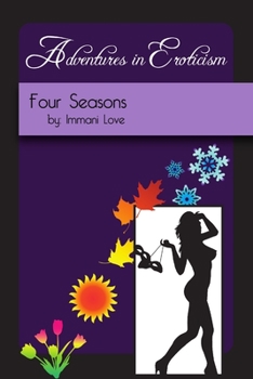 Adventures in Eroticism : Four Seasons