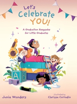 Hardcover Let's Celebrate You!: A Graduation Keepsake for Little Graduates Book