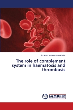 Paperback The role of complement system in haematosis and thrombosis Book