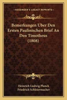 Paperback Bemerkungen Uber Den Ersten Paulinischen Brief An Den Timotheus (1808) [German] Book