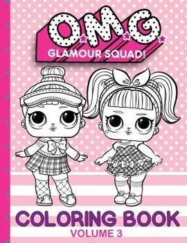 Paperback O.M.G. Glamour Squad: Coloring Book For Kids: Volume 3 Book