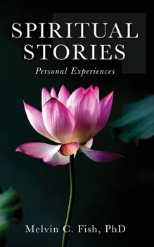 Paperback Spiritual Stories: Personal Experiences Book