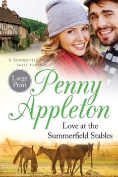 Paperback Love At The Summerfield Stables Large Print Edition: A Summerfield Village Sweet Romance [Large Print] Book