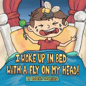 Paperback I Woke Up in Bed With a Fly on My Head! Book