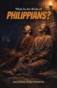What Is the Book of Philippians? (Kids' Guides to God's Word)