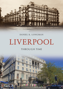 Paperback Liverpool Through Time Book