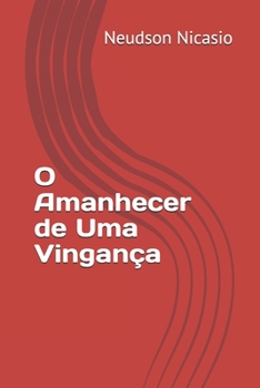 Paperback O Amanhecer de Uma Vingança [Portuguese] Book