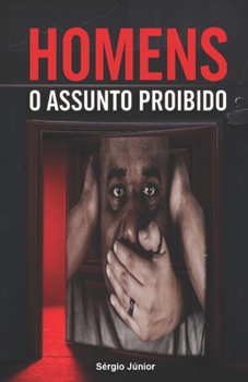Homens: O assunto proibido (Portuguese Edition)