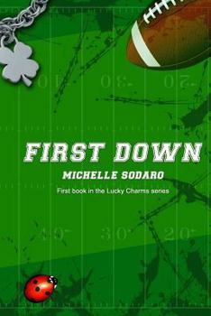 Paperback First Down: Book one of the Lucky Charms Series Book