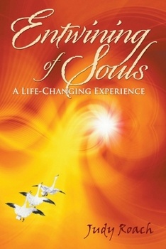 Paperback Entwining of Souls: A Life-Changing Experience Book