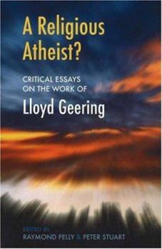 Paperback A Religious Atheist?: Critical Essays on the Work of Lloyd Geering Book