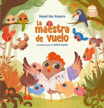 Hardcover La Maestra de Vuelo: Un Cuento Sobre El Valor de Los Maestros Y Maestras / The Flying Teacher [Spanish] Book