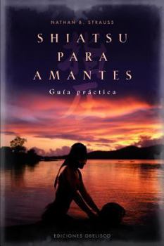 Paperback Shiatsu para amantes (Spanish Edition) [Spanish] Book