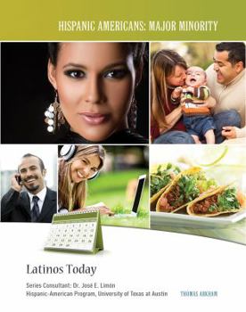 Latinos Today - Book  of the Hispanic Americans: Major Minority