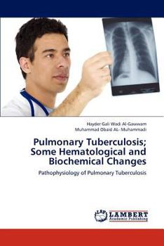 Paperback Pulmonary Tuberculosis; Some Hematological and Biochemical Changes Book