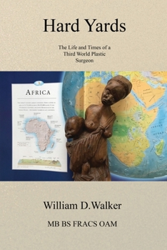 Paperback Hard Hards: The Life and Times of a Third Word Plastic Surgeon Book