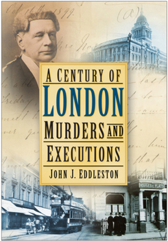 Paperback A Century of London Murders and Executions Book