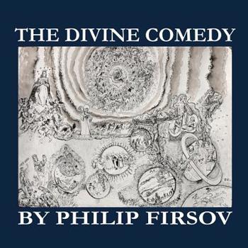 Paperback The Divine Comedy: by Philip Firsov Book