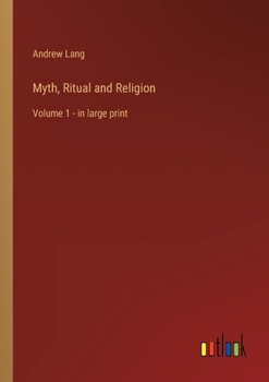 Paperback Myth, Ritual and Religion: Volume 1 - in large print Book