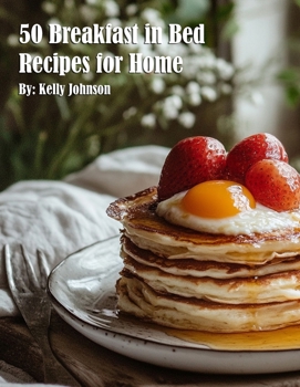 Paperback 50 Breakfast in Bed Recipes for Home Book