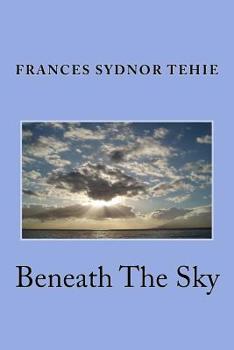 Paperback Beneath The Sky: Poems of Inspiration and Joy Book