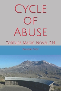 Paperback Cycle of Abuse: Torture Magic Novel 2.14 Book