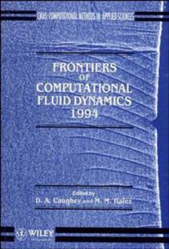 Hardcover Frontiers of Computational Fluid Dynamics 1994 Book