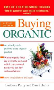 Mass Market Paperback A Field Guide to Buying Organic Book