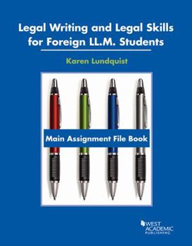 Legal Writing and Legal Skills for Foreign LL.M. Students (American Casebook Series)