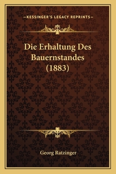Paperback Die Erhaltung Des Bauernstandes (1883) [German] Book