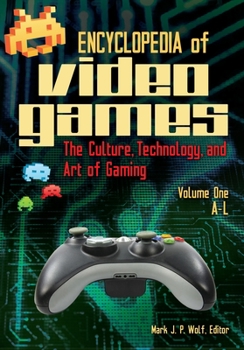 Hardcover Encyclopedia of Video Games: The Culture, Technology, and Art of Gaming [2 Volumes] Book