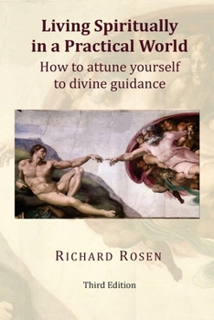 Paperback Living Spiritually in a Practical World: How to attune yourself to divine guidance Book