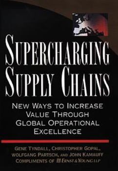 Hardcover Supercharging Supply Chains: New Ways to Increase Value Through Global Operational Excellence Book