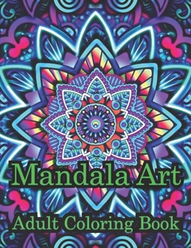 Paperback Mandala Art Adult Coloring Book: Made a colorful colorful beautiful book for adults with amazing mandala pattern animals Book