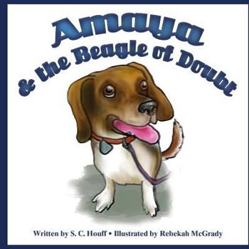 Paperback Amaya and the Beagle of Doubt Book