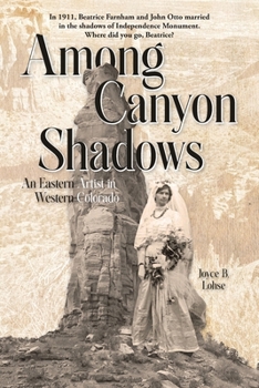 Paperback Among Canyon Shadows: An Eastern Artist in Western Colorado Book