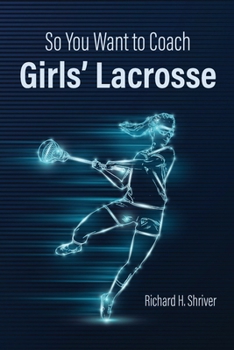 Paperback So You Want to Coach Girls' Lacrosse Book
