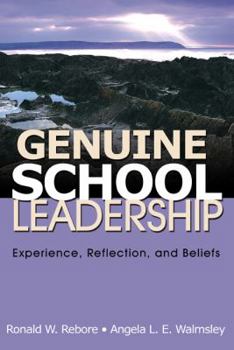 Paperback Genuine School Leadership: Experience, Reflection, and Beliefs Book