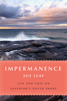 Paperback Impermanence: Life and Loss on Superior's South Shore Book