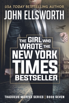 The Girl Who Wrote The New York Times Bestseller - Book #7 of the Thaddeus Murfee Legal Thrillers