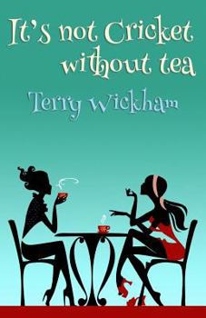 Paperback It's not Cricket without Tea Book